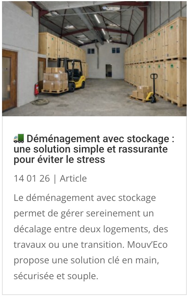Screenshot Le déménagement avec stockage permet de gérer sereinement un décalage entre deux logements, des travaux ou une transition. Mouv’Eco propose une solution clé en main, sécurisée et souple.
